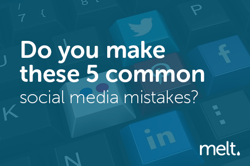 Do you make these 5 common social media mistakes