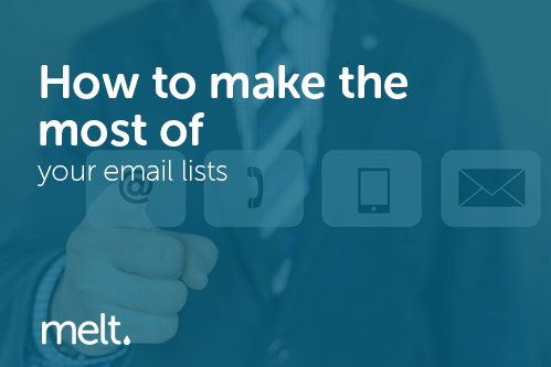 How to make the most of your email lists