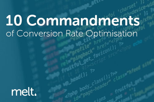 10 Commandments of Conversion Rate Optimisation