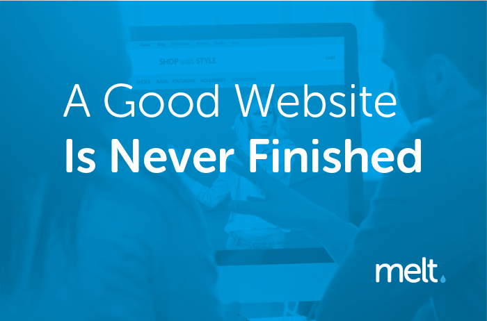 melt a good website is never finished 01