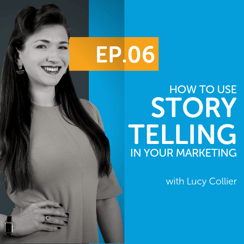 How to use Story Telling in your Marketing with Lucy Collier