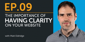 The Importance of Having Clarity on your Website