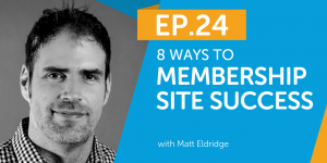 8 Ways to Membership Site Success